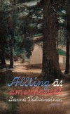 Allting �r amerikanskt